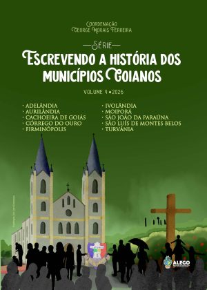 E-book Escrevendo a História dos Municípios Goianos - Volume 4